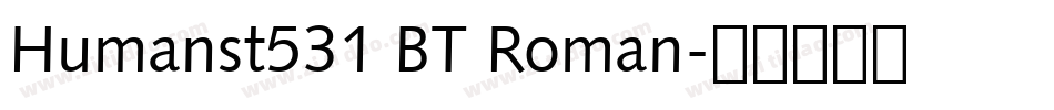 Humanst531 BT Roman字体转换